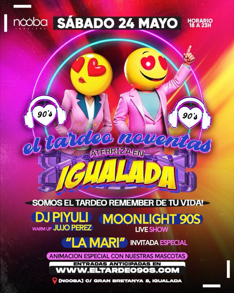el-tardeo-90s-big-show-24-mayo-2025-nooba-igualada